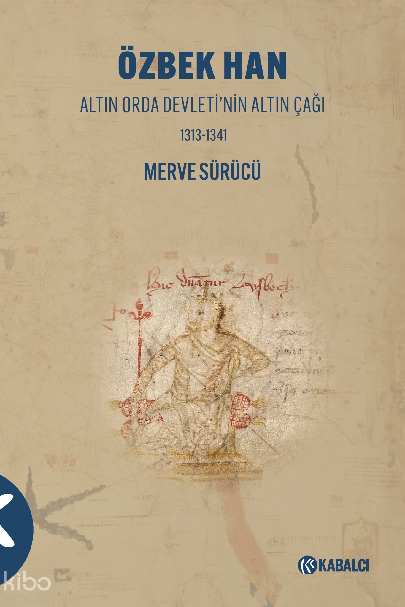 Özbek Han;Altın Orda Devleti'nin Altın Çağı 1313-1341