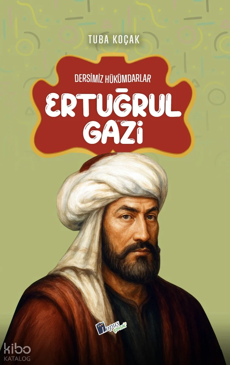 Ertuğrul Gazi;Dersimiz Hükümdarlar