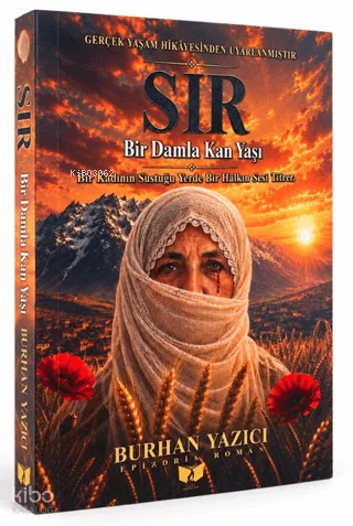 Sır ; Bir Damla Kan Yaşı