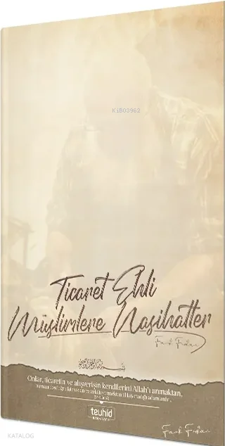 Ticaret Ehli Müslimlere Nasihatler
