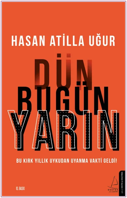 Dün Bugün Yarın - Bu Kırk Yıllık Uykudan Uyanma Vakti Geldi! -