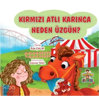 Kırmızı Atlı Karınca Neden Üzgün?