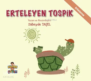 Erteleyen Tospik;Duygularımı Tanıyorum, Kendime Güveniyorum