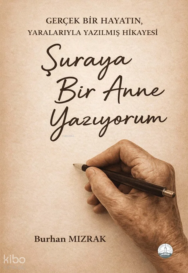 Şuraya Bir Anne Yazıyorum
