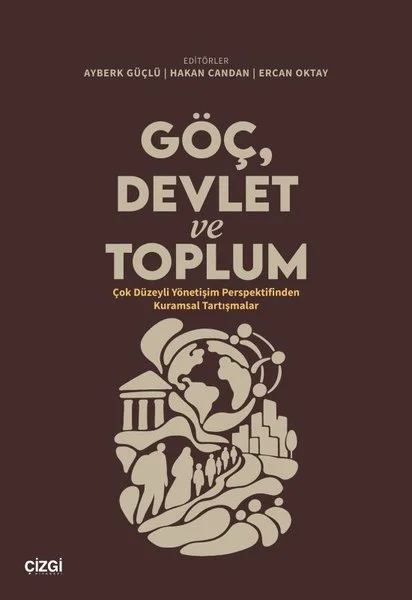 Göç Devlet ve Toplum - Çok Düzeyli Yönetişim Perspektifinden Kuramsal Tartışmalar