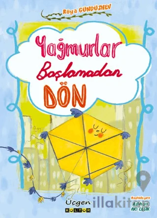 Yağmurlar Başlamadan Dön
