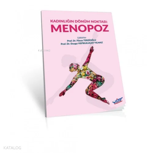 Kadınlığın Dönüm Noktası: Menopoz