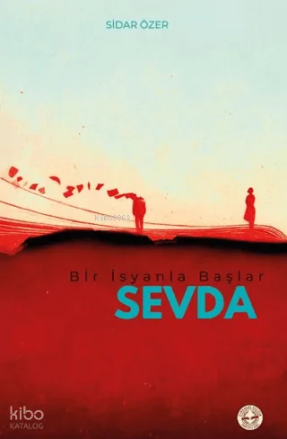 Bir İsyanla Başlar Sevda