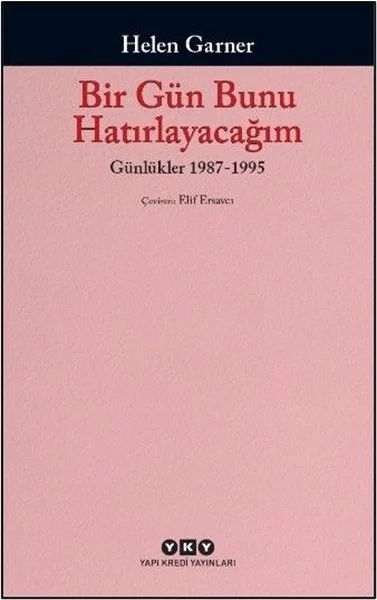 Bir Gün Bunu Hatırlayacağım - Günlükler 2. Cilt 1987 - 1995