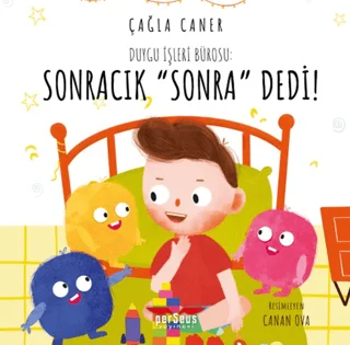Duygu İşleri Bürosu: Sonracık “Sonra” Dedi!