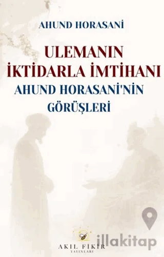 Ulemanın İktidarla İmtihanı