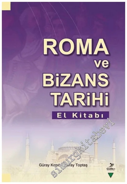 Roma Ve Bizans Tarihi El Kitabı -