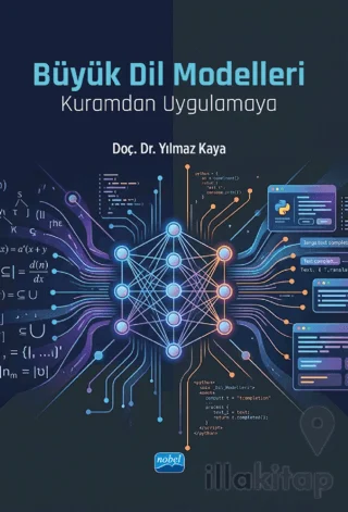 Büyük Dil Modelleri - Kuramdan Uygulamaya