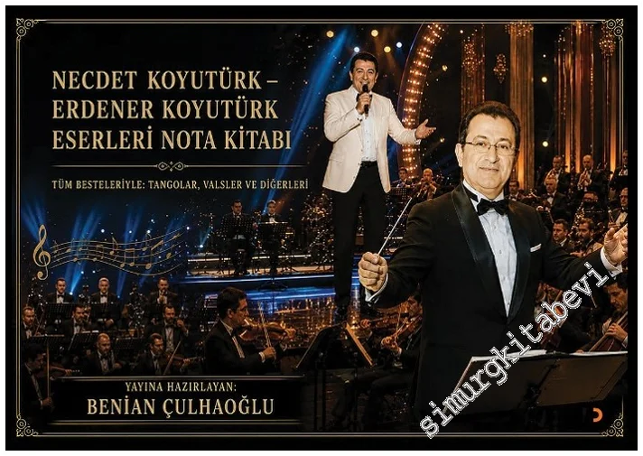 Necdet Koyutürk – Erdener Koyutürk Eserleri Nota Kitabı : Tüm Besteleriyle Tangolar Valsler ve Diğerleri -