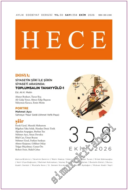 Hece Aylık Edebiyat Dergisi - Siyasetin Şiiri ile Şiirin Siyaseti Arasında Toplumsalın Tahayyülü 1 - Sayı: 358      Ekim