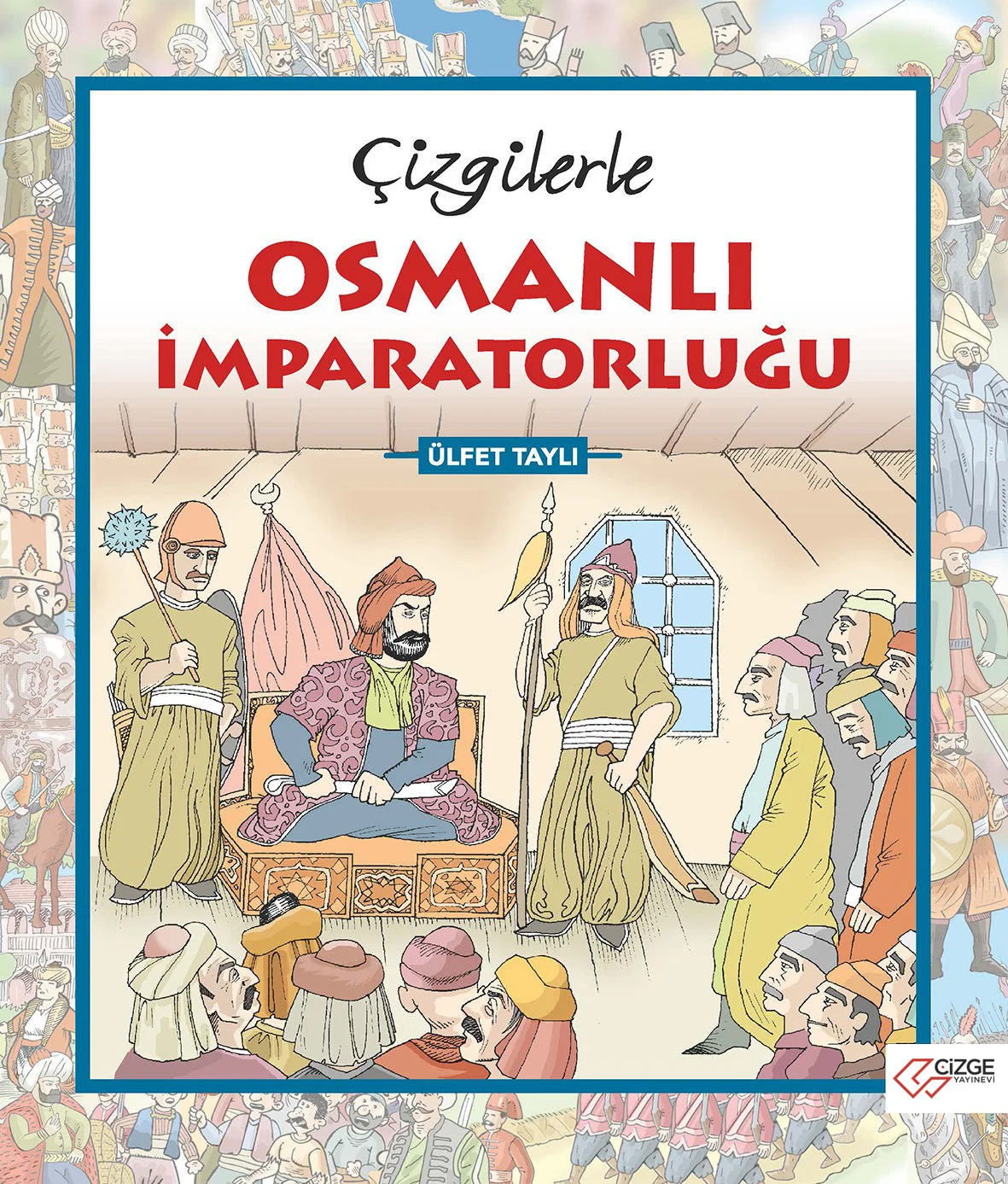 ÇİZGİLERLE OSMANLI İMPARATORLUĞU