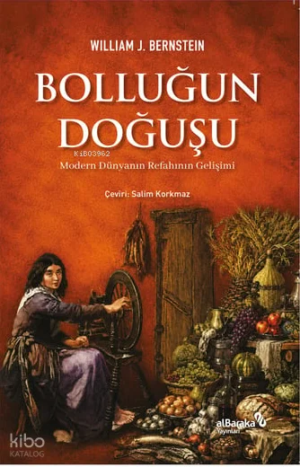Bolluğun Doğuşu;Modern Dünyanın Refahının Gelişimi