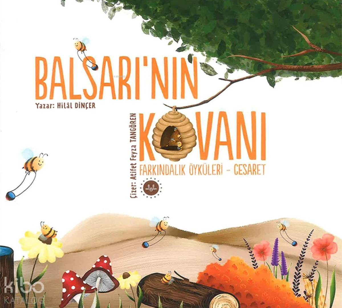 Balsarı'nın Kovanı;Farkındalık Öyküleri - Cesaret