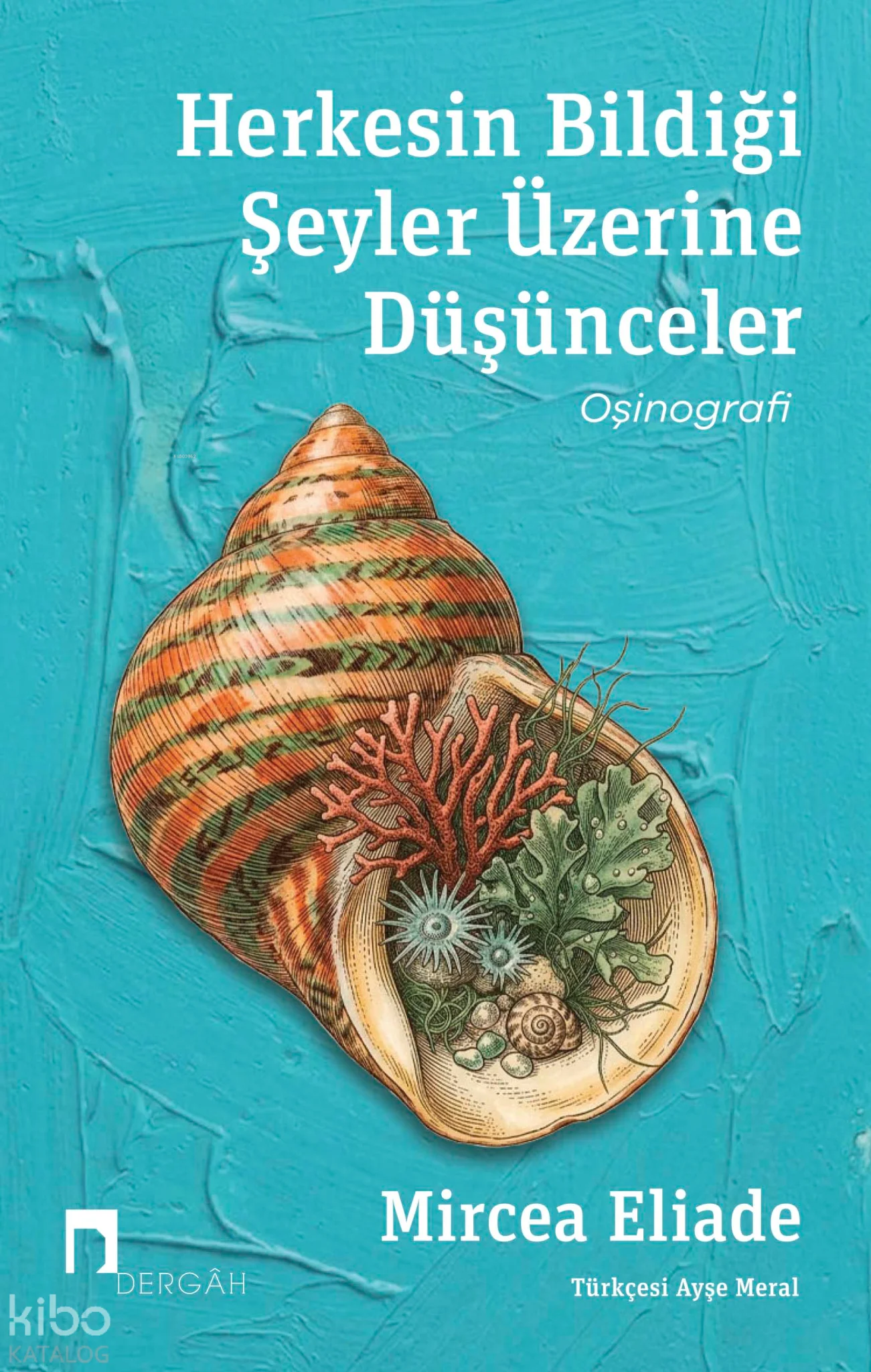Herkesin Bildiği Şeyler Üzerine Düşünceler;Oşinografi