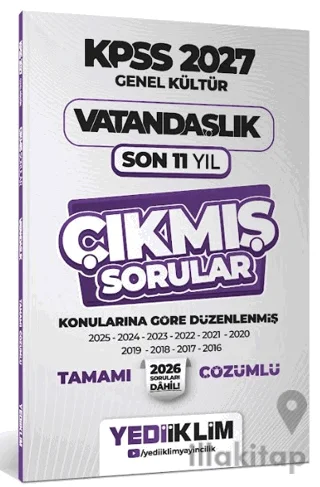 2027 KPSS Genel Kültür Vatandaşlık Konularına Göre Tamamı Çözümlü Son 11 Yıl Çıkmış Sorular
