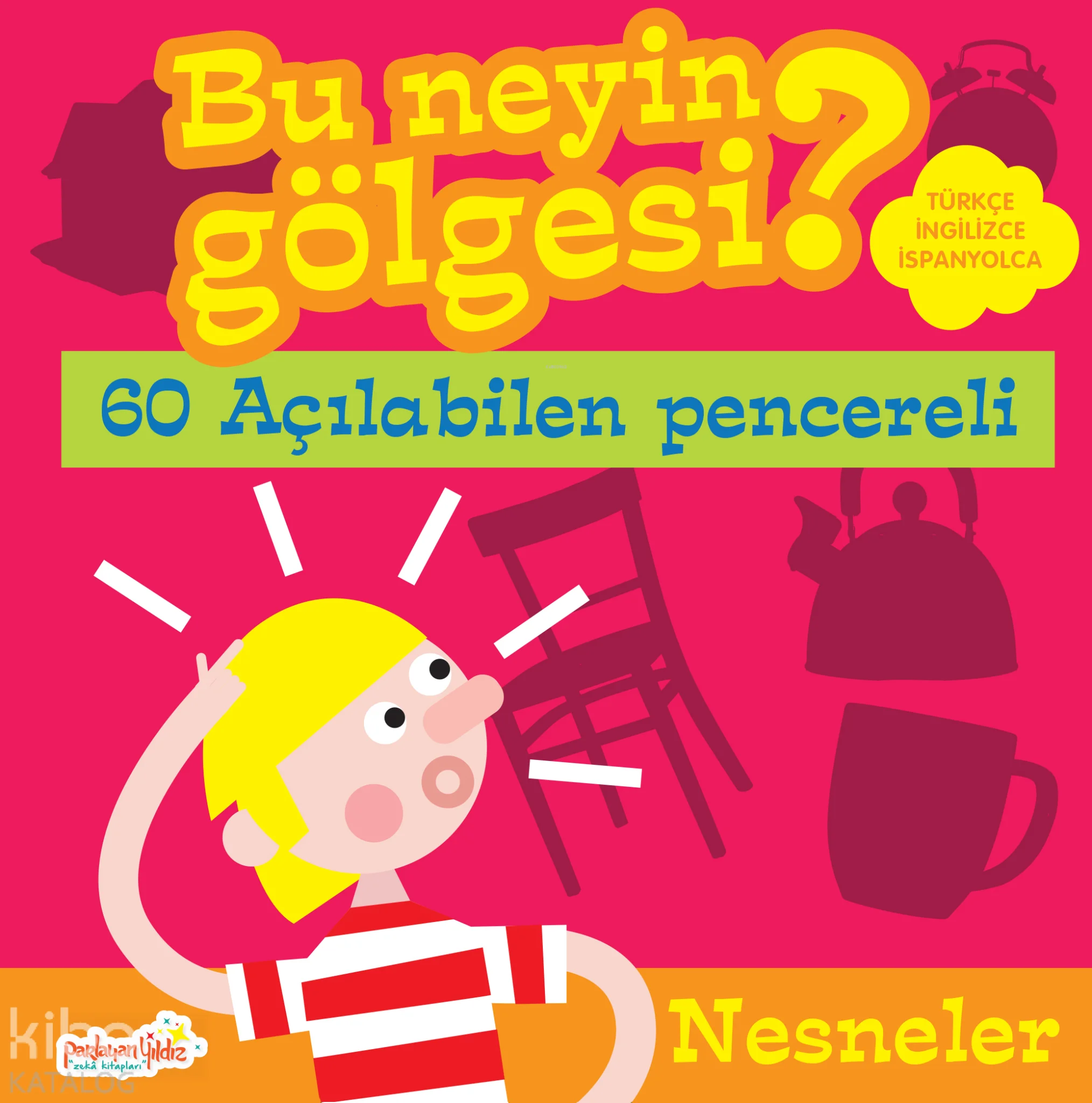 Bu Neyin Gölgesi? Nesneler (Ciltli)