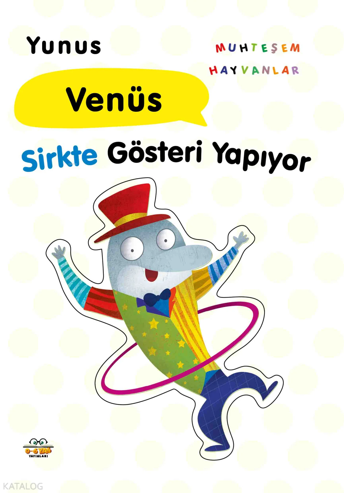Yunus Venüs;Sirkte Gösteri Yapıyor