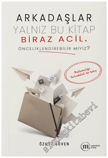 Arkadaşlar Yalnız Bu Kitap Biraz Acil. Önceliklendirebilir miyiz? -