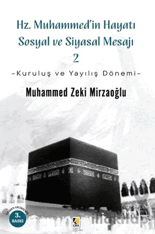 Hz. Muhammed'in Hayatı Sosyal ve Siyasal Mesajı (2)