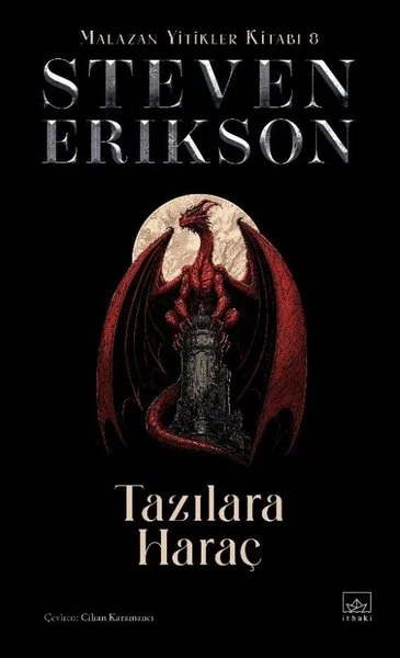 Tazılara Haraç - Malazan Yitikler Kitabı 8 (Ciltli)