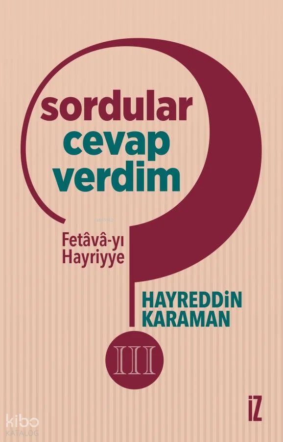 Sordular Cevap Verdim III;Fetâvâ-yı Hayriyye