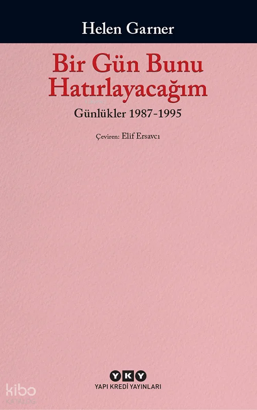 Bir Gün Bunu Hatırlayacağım 2. Cilt;Günlükler 1987-1995