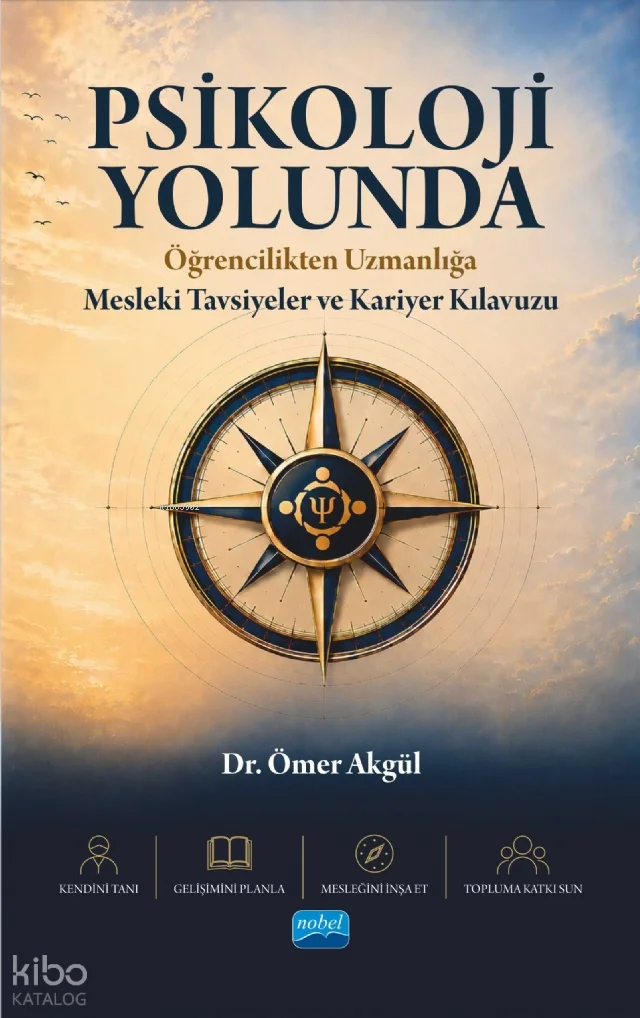 Psikoloji Yolunda;Mesleki Tavsiyeler ve Kariyer Kılavuzu