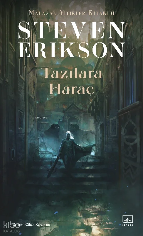 Tazılara Haraç ;Malazan Yitikler Kitabı 8