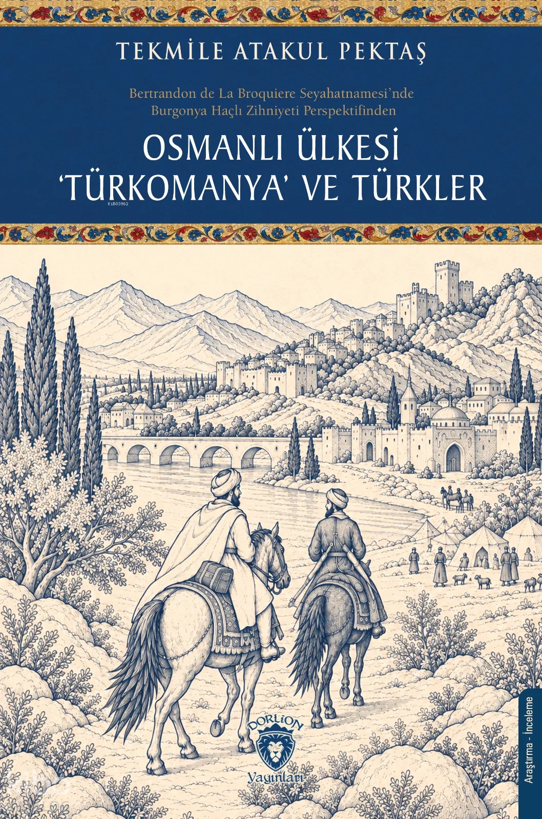 Osmanlı Ülkesi 'Türkomanya' ve Türkler
