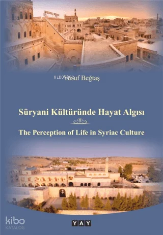 Süryani Kültüründe Hayat Algısı