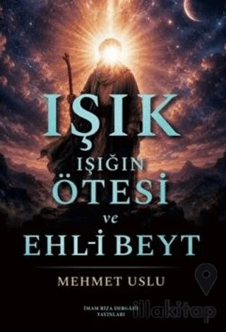 Işık Işığın Ötesi ve Ehl-i Beyt