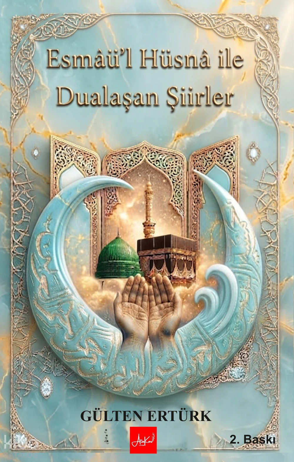 Esmaü'l Hüsna ile Dualaşan Şiirler