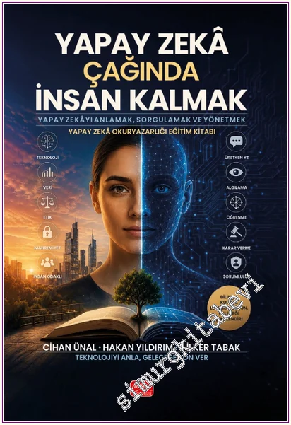 Yapay Zekâ Çağında İnsan Kalmak -