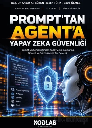 Prompt'tan Agent'a Yapay Zeka Güvenliği