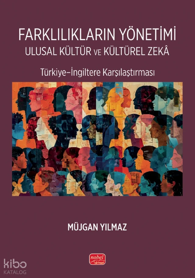 Farklılıkların Yönetimi Ulusal Kültür ve Kültürel Zeka;Türkiye - İngiltere Karşılaştırması