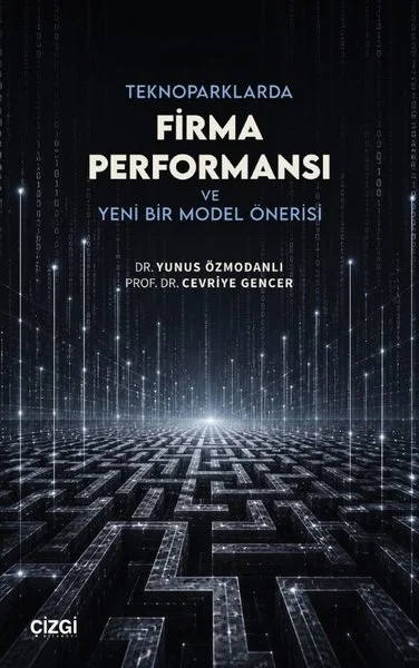 Teknoparklarda Firma Performansı ve Yeni Bir Model Önerisi