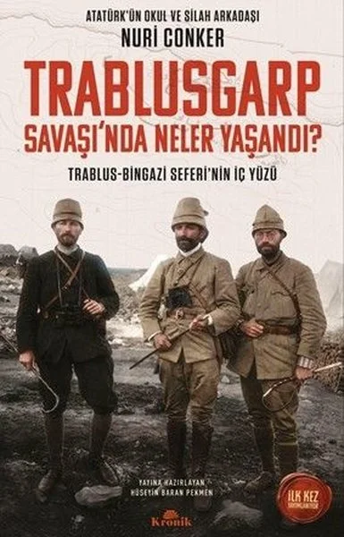 Trablusgarp Savaşı'nda Neler Yaşandı? Trablus - Bingazi Seferi'nin İç Yüzü