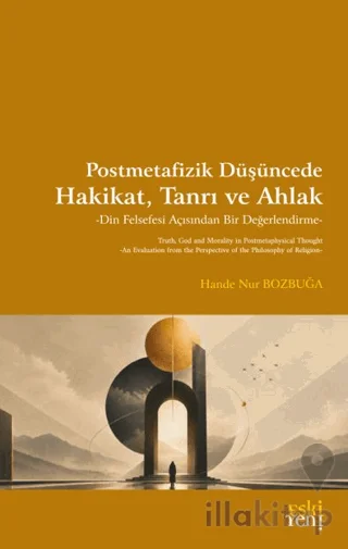Postmetafizik Düşüncede Hakikat, Tanrı ve Ahlak