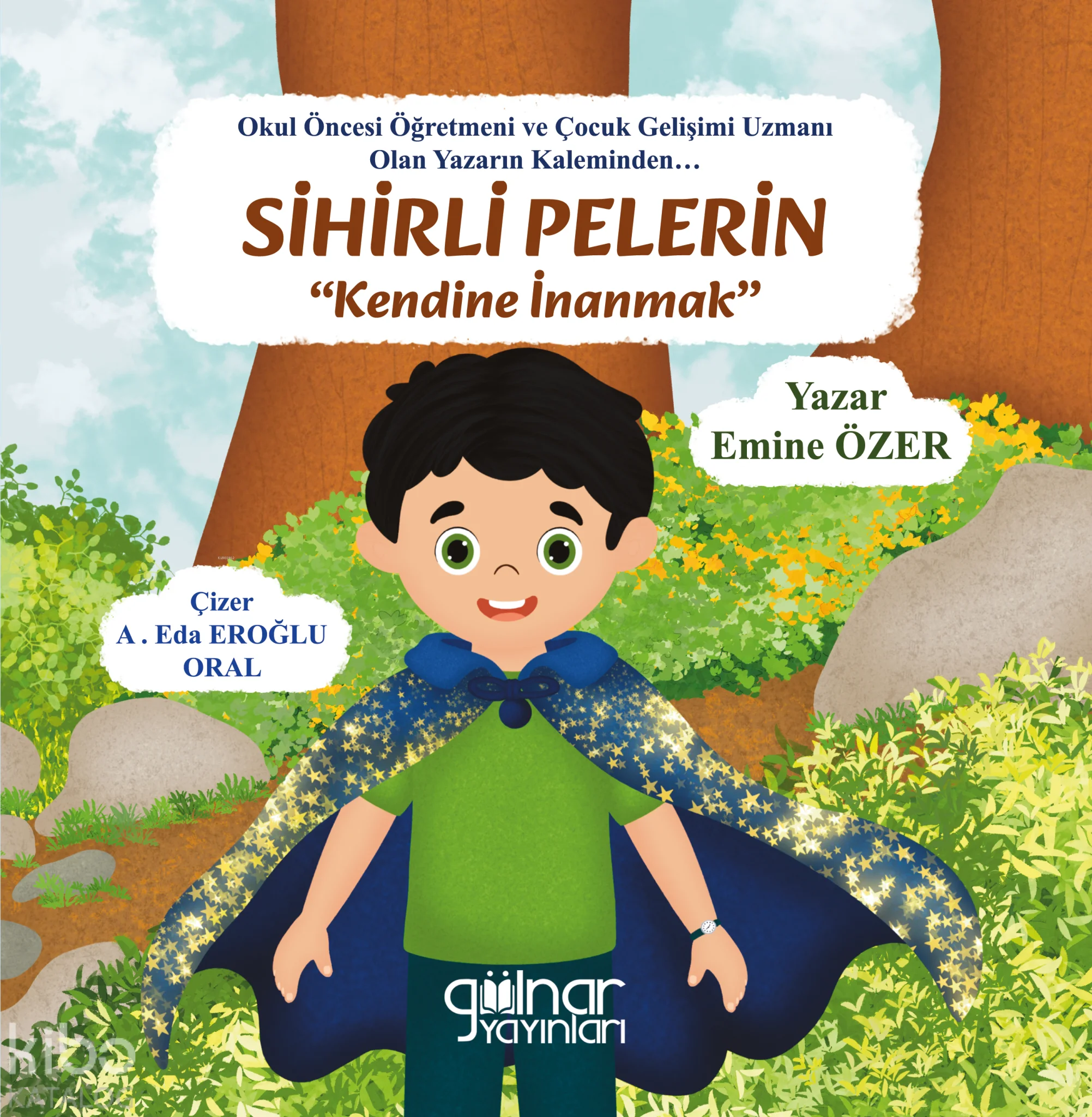 Sihirli Pelerin;Kendine İnanmak