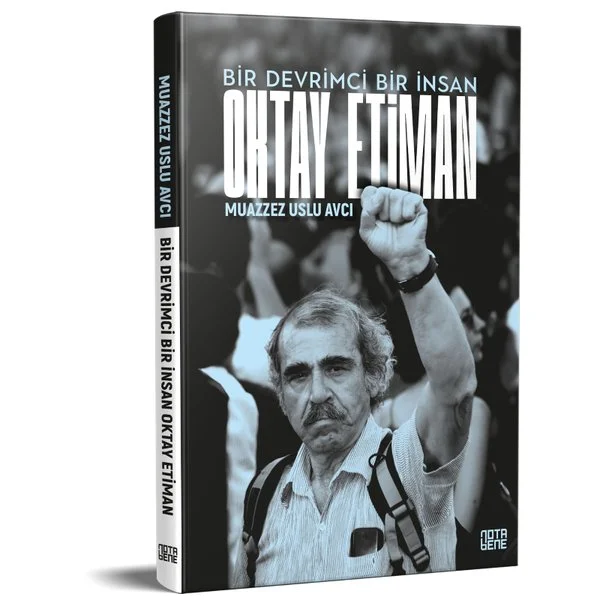 Bir Devrimci Bir İnsan - Oktay Etiman