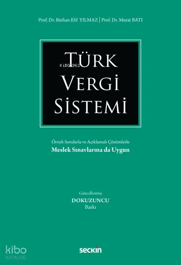 Türk Vergi Sistemi;Örnek Sorularla ve Açıklamalı Çözümlerle