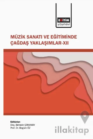 Müzik Sanatı ve Eğitiminde Çağdaş Yaklaşımlar 12