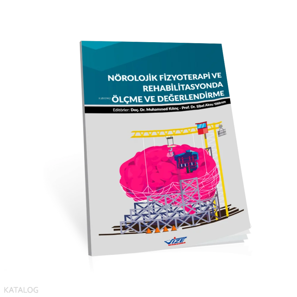 Nörolojik Fizyoterapi Ve Rehabilitasyonda Ölçme Ve Değerlendirme