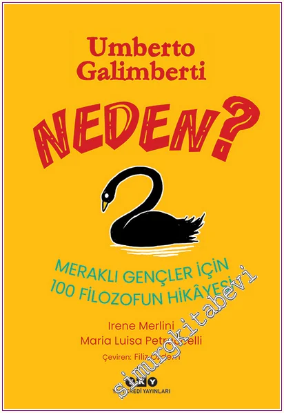 Neden? - Meraklı Gençler için 100 Filozofun Hikâyesi -
