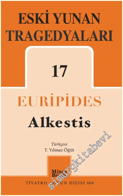 Eski Yunan Tragedyaları - 17 : Alkestis -